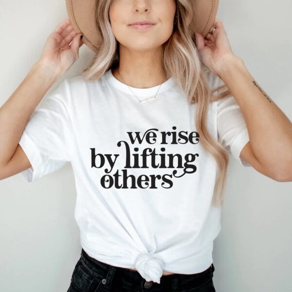 We rise by lifting others