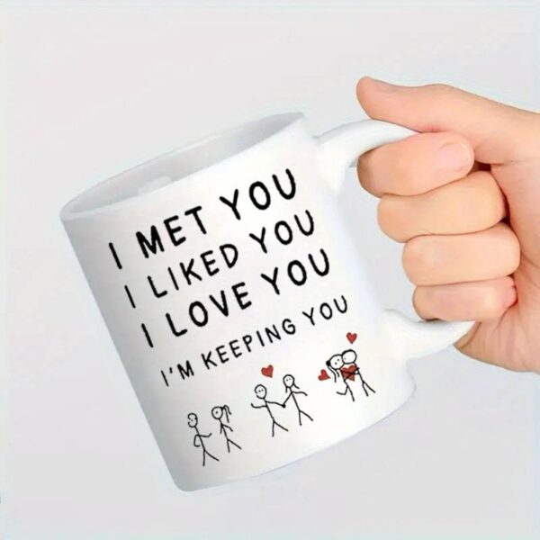 Tazza I met you I liked you I love you